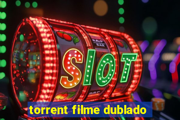 torrent filme dublado